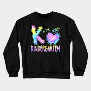 K Is For Kergarten Teacher Tie Dye Back to School Crewneck Sweatshirt